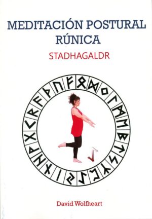 MEDITACION POSTURAL RUNICA STADHAGALDR