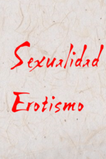 Sexo, Sexualidad, Erotismo